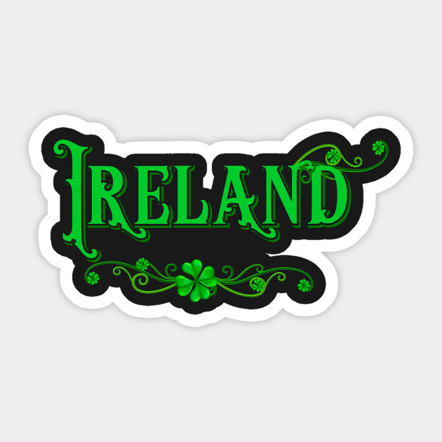 Ireland Ireland Sticker TeePublic